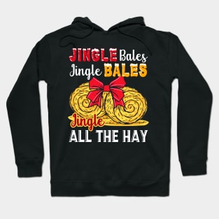 Jingle Bales Jingle Bales Jingle All The Hay Hoodie